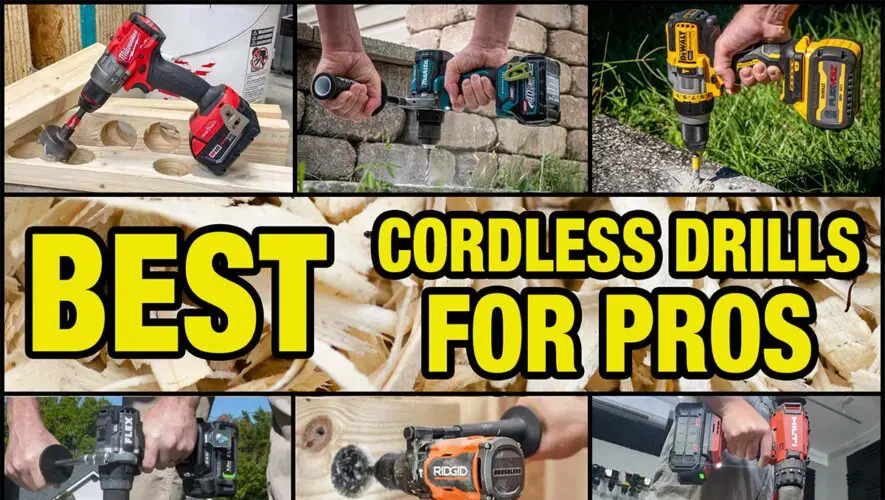 Best Cordless Drills for Professional Contractors and Tradesmen