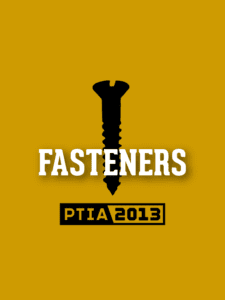 PTIA fasteners