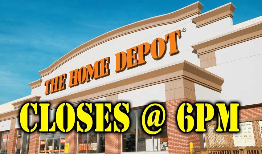 Home Depot closes 6PM Coronavirus