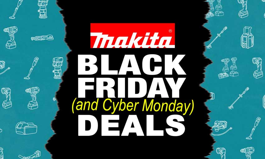Makita Monday Black Friday Deals