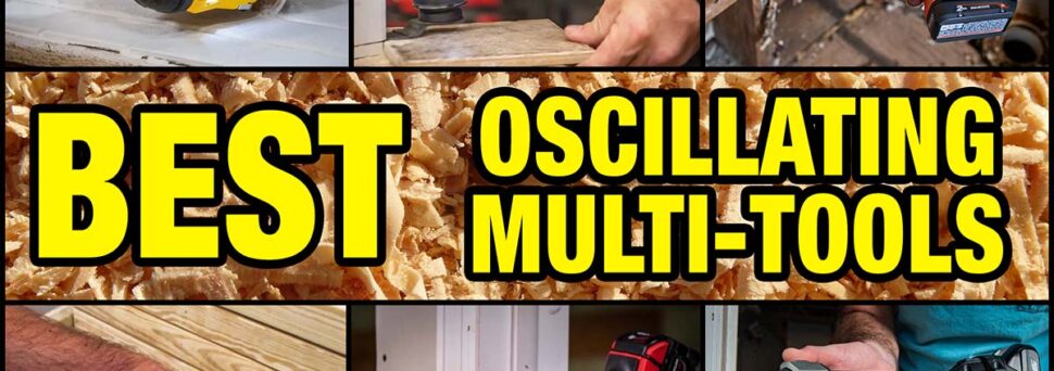 Best Oscillating Multi-Tools